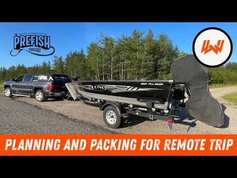 The Pre Fish Vol 4 // Planning &amp; Packing Tips and Tricks for Remote Fishing Trips