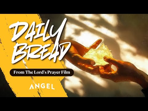 The Meaning of Daily Bread | Brad Gray