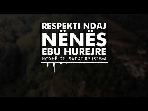 Respekti ndaj Nënës - Hoxhë Dr. Sadat Rrustemi
