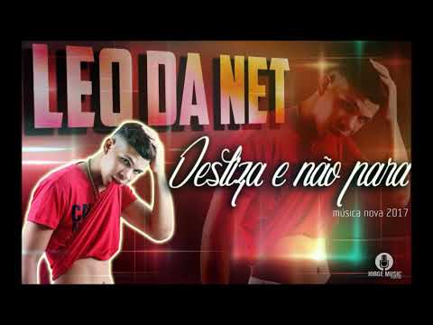 LÉO DA NET - DESLIZA E NÃO PARA