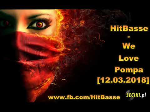 HitBasse - We Love Pompa [12.03.2018]