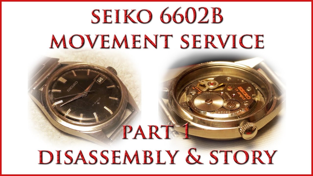 Seiko 6602 Service Pt1 - Disassembly & The Story Behind This Watch