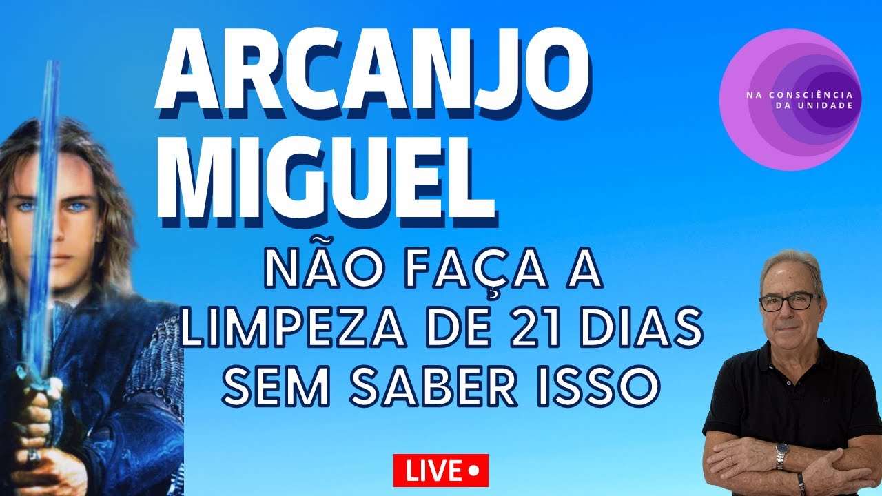 Arcanjo Miguel | Não faça a limpeza sem saber isso | Augusto Pereira