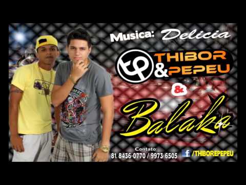 Thibor & Pepeu, Cjbalaka10 - Delicia