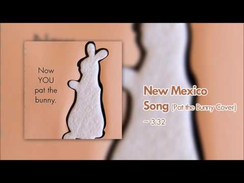 Frankly Lost - New Mexico Song (Pat the Bunny cover)