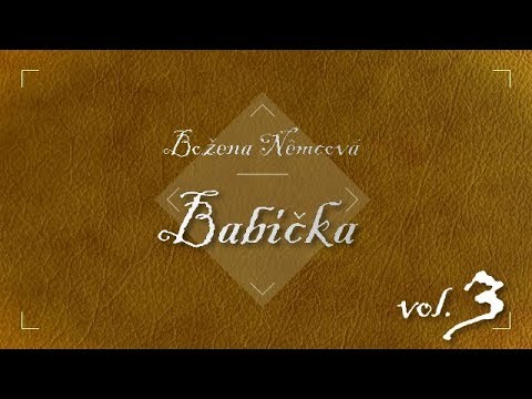 Božena Němcová - Babička /Audiokniha vol. 3