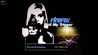 Pull My Trigger 2011 Firefox vs Cosmic Gate Flatline feat Kyler England RemixEvolution HQ HD 720p
