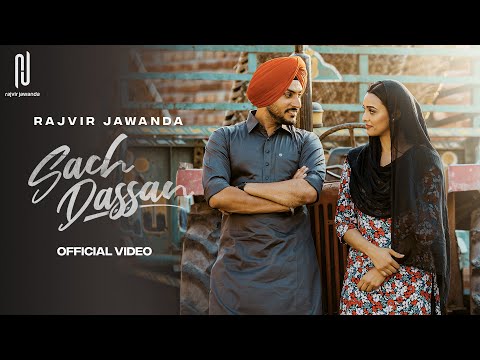 Sach Dassan: Rajvir Jawanda | Desi Crew | Bhindder Burj | Latest Punjabi Songs 2023