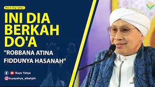Download lagu INI DIA BERKAH DO'A ' Robbana Atina Fiddunya Hasanah' - Hikmah Buya Yahya mp3