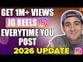 How To Go VIRAL On Instagram Reels EVERY TIME You Post In 2026 New Algorithm Update