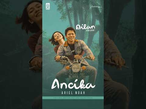 Ancika (OST Dilan ITB 1997) #comingsoon