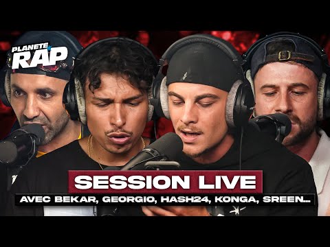 SESSION LIVE avec Bekar, Georgio, Hash24, Konga, Sreen...   ! #PlanèteRap