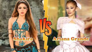 Shakira VS Ariana Grande Transformation ★ From Baby To 2026