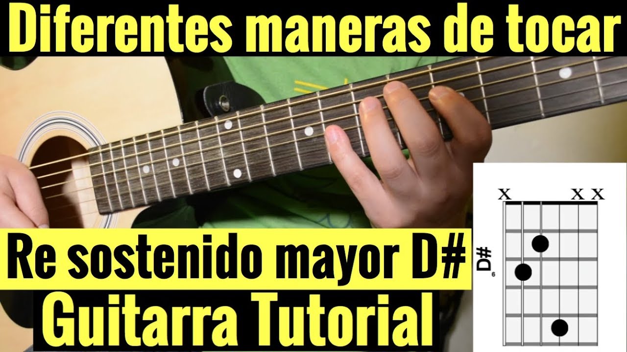 Diferentes Maneras De Tocar RE Sostenido Mayor ( D# ) ( Re# ) En Guitarra Acustica Tutorial Facil