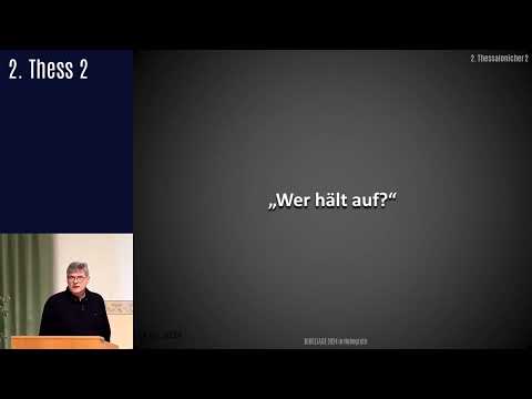 "2. Thess. 2: Wer hält auf?" (BIBELTAGE 2024 in Hohegrete)