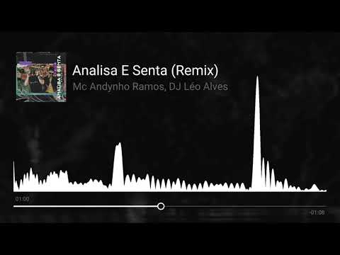 Mc Andynho e DJ Léo Alves - Analisa E Senta (Remix)