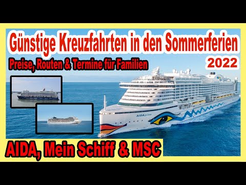 Die günstigsten KREUZFAHRTEN in den SOMMERFERIEN 2022 🔴 Familien Kreuzfahrt bei AIDA MSC Mein Schiff