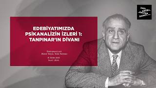 Edebiyatımızda psikanalizin izleri 1: Tanpınar'ın divanı