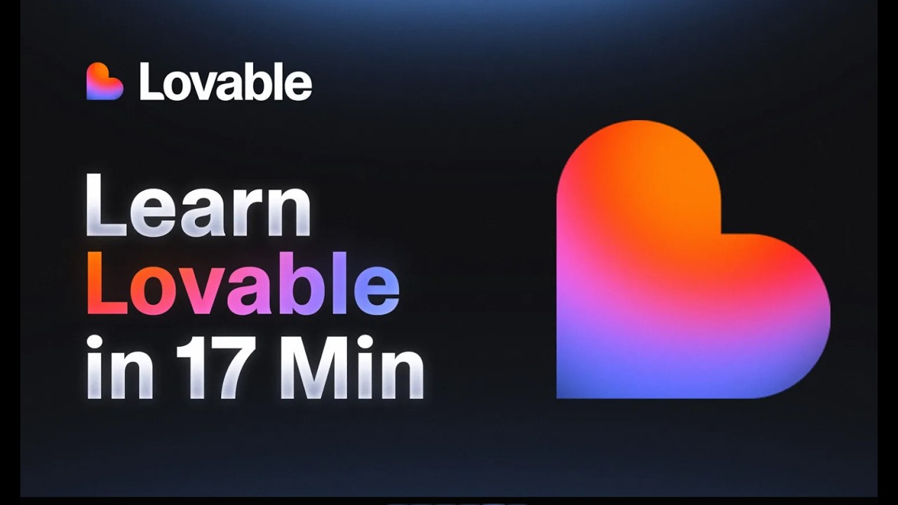 Master Lovable in 17 minutes (Starter Tutorial)