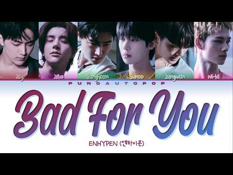 ENHYPEN 엔하이픈 Bad For You - Lyrics (Color Coded/ENG/HAN/ROM/가사)