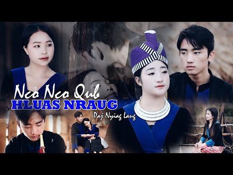 Nco Nco Qub Hluas Nraug Hu- Paj Nyiag Lauj STBL Nkauj MV Hmong Official 2025