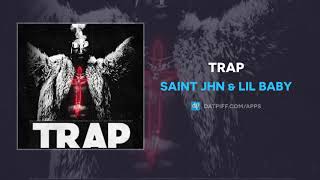 Saint JHN x Lil Baby &quot;Trap&quot; (OFFICIAL AUDIO)