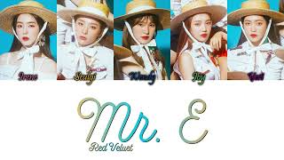 Red Velvet (레드벨벳) - Mr. E Han/Rom/Eng Colour Coded Lyrics