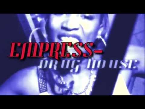 EMPRESS PG - DRUG HOUSE (ORIGINAL)