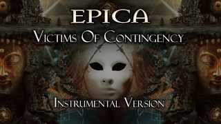 Epica - Victims Of Contingency (Instrumental Version)
