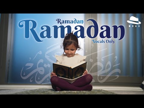 Muad - Ramadan, Ramadan (Vocals Only)