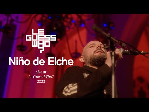 Niño de Elche - Live at Le Guess Who?