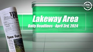 Lakeway Area Daily Headlines - Tuesday, April 3rd, 2024