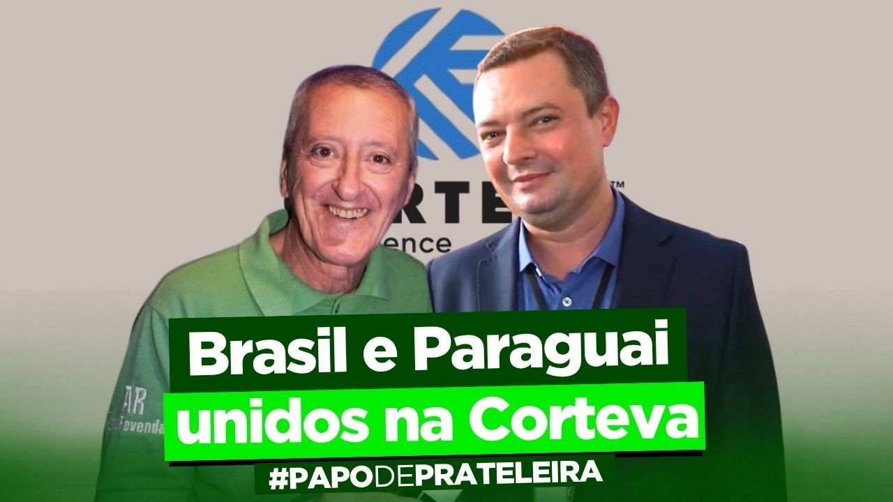 A Corteva avança para proteger cultivos no Brasil e Paraguai! | Papo de Prateleira 1419