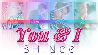 SHINee (샤이니) - You &amp; I (안녕) Lyrics (Color Coded Han-Rom-Eng)