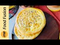 Roghni Naan (Baked and Air Fried) Recipe By Food Fusion (Ramzan Special Recipe)
