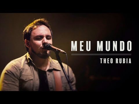 Theo Rubia - Meu Mundo (DVD De Filho para Pai)