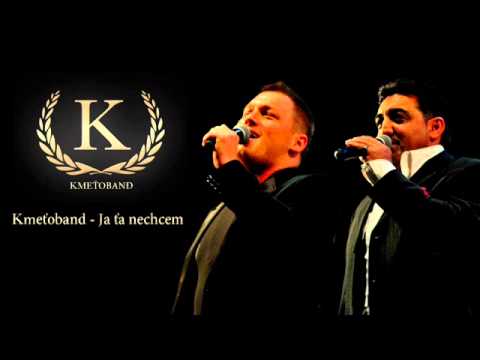Kmeťoband - Ja ťa nechcem (Official audio)