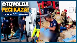 Otoyolda Otobüs Kazası! Çok Sayıda Ölü ve Yaralı Var | NTV