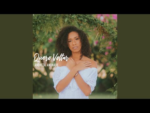 Quero Voltar - Andreza Andrade