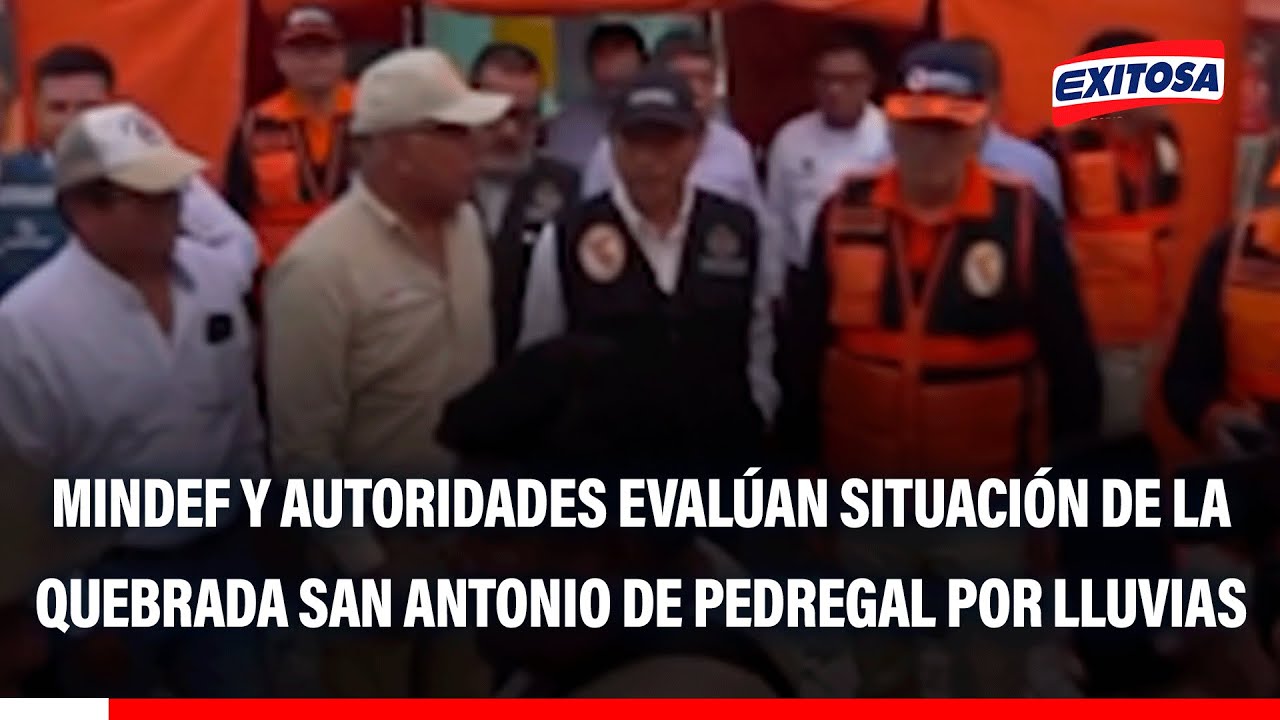 🔴🔵Chosica: Mindef y autoridades evalúan situación de la quebrada San Antonio de Pedregal por lluvias
