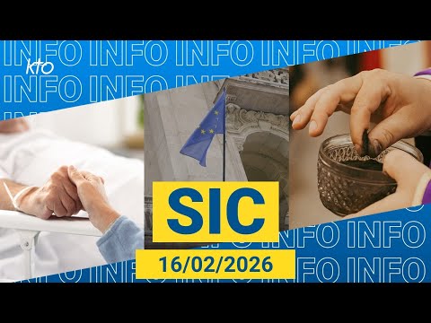 #Careme #ChretiensdEurope #FinDeVie || #SIC du 16 février 2026