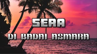 Download lagu SERA - DIBADAI ASMARA [LYRIC/LIRIK] mp3