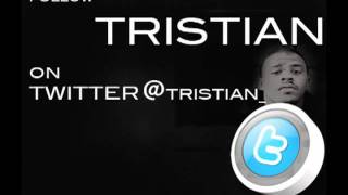 Tristian - They Sayin Bury Me G