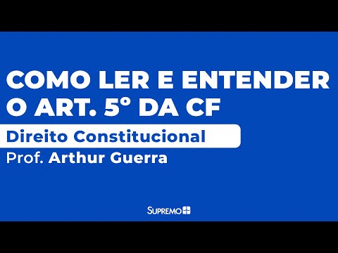 How to Read and Understand Article 5 of the Federal Constitution - Prof. Arthur Guerra