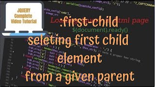 jQuery Tutorials #7 - selecting first-child of a given single parent using :first-child selector