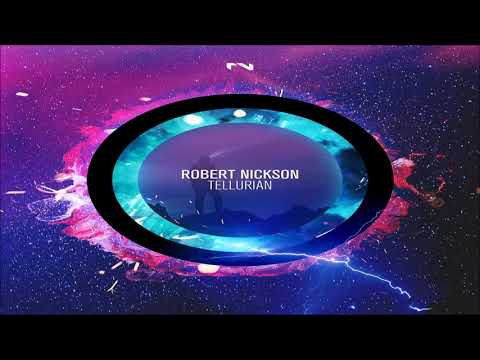 Robert Nickson - Tellurian Full Album
