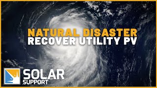 Recover Utility Solar after Extreme Weather Damage