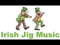 Irish Jig Music: Best of Irish Jig Music Fast for Dance  (Traditional with Fiddle)