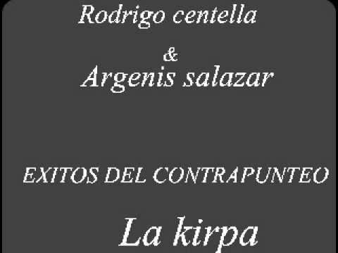 Rodrigo centela y Argenis salazar (la kirpa)