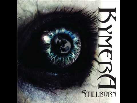 KYMERA - THE FINAL ONE - (STILLBORN 2011)
